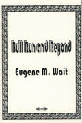 Bull Run & Beyond
