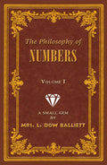 The Philosophy of Numbers Volume 1