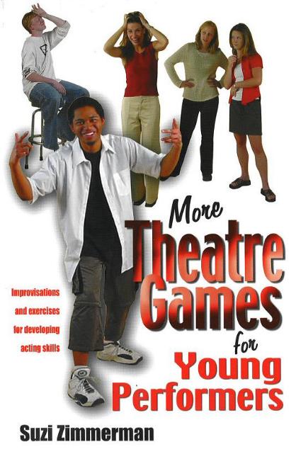 More Theatre Games for Young Performers