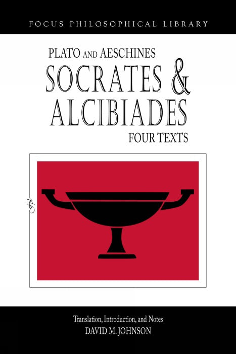 Socrates and Alcibiades: Four Texts