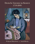 Deutsche Literatur im Kontext 1750-2000