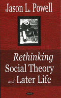 Rethinking Social Theory & Later Life