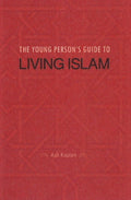 Young Person's Guide to Living Islam