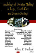 Psychology of Decision Making in Legal, Health Care & Science Settings