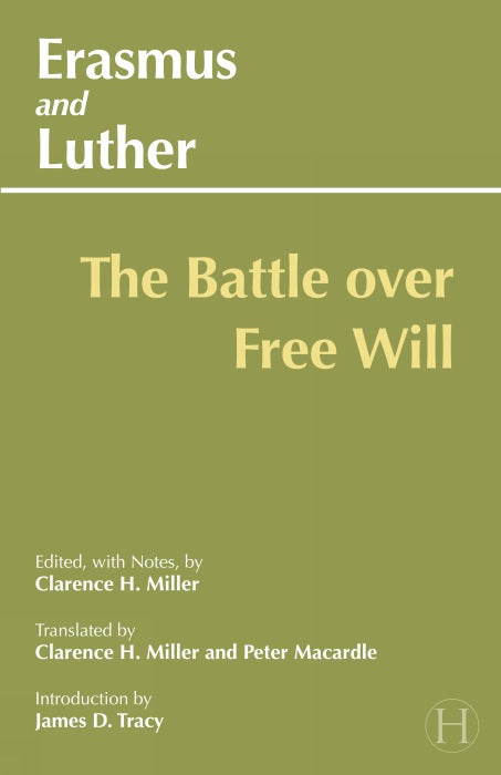 Erasmus and Luther: The Battle over Free Will