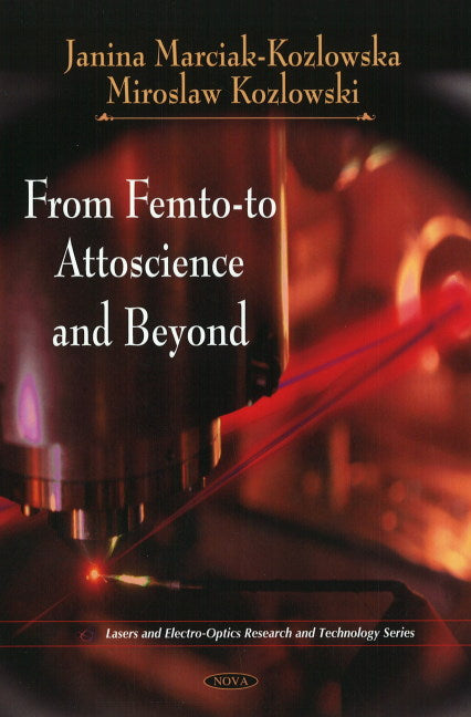 From Femto-to Attoscience & Beyond