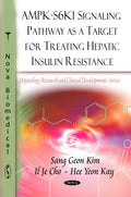 AMPK-S6K1 Signaling Pathway as a Target for Treating Hepatic Insulin Resistance