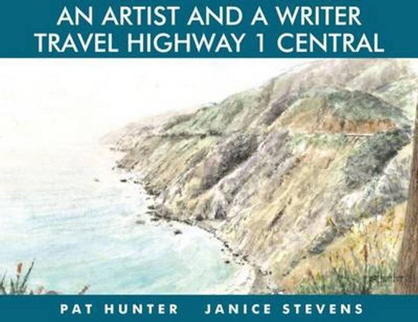 An Artist & a Writer Travel Highway 1 Central