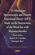 57Fe Mössbauer Spectroscopic & Density Functional Theory (DFT) Study on the Interactions of the Metal Ion with Monosaccharides