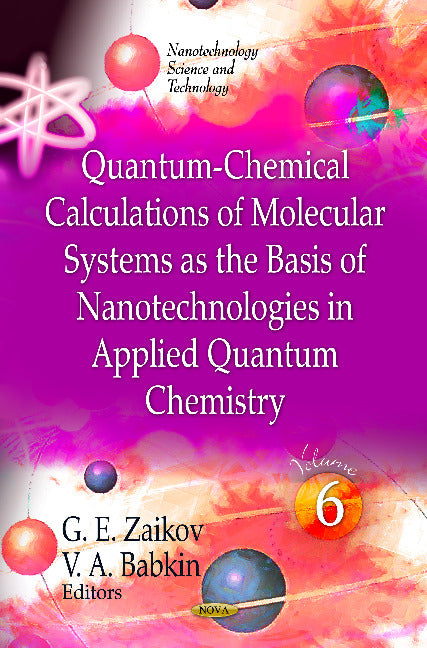 Quantum-Chemical Calculations of Molecular Systems as the Basis of Nanotechnologies in Applied Quantum Chemistry