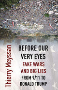 Before Our Very Eyes, Fake Wars and Big Lies