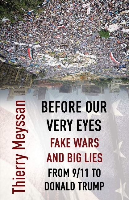 Before Our Very Eyes, Fake Wars and Big Lies