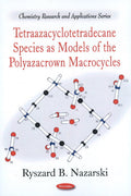 Tetraazacyclotetradecane Species as Models of the Polyazacrown Macrocycles
