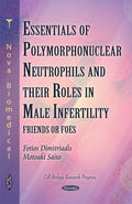 Polymorphonuclear Neutrophils & their Roles in Male Infertility