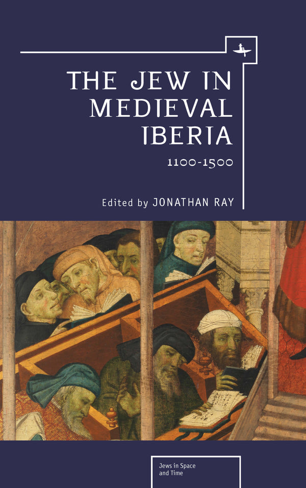 The Jew in Medieval Iberia