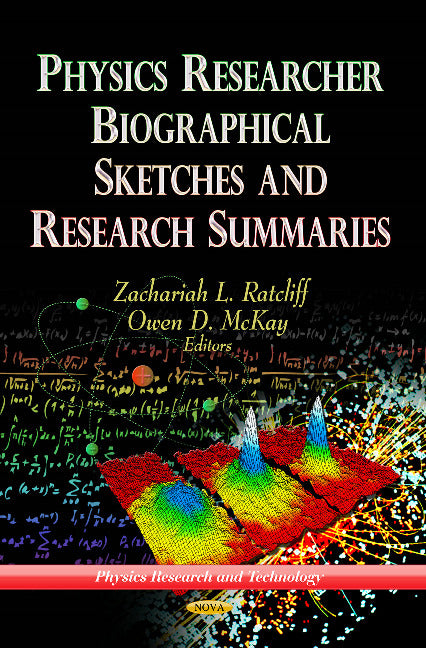 Physics Researcher Biographical Sketches & Research Summaries
