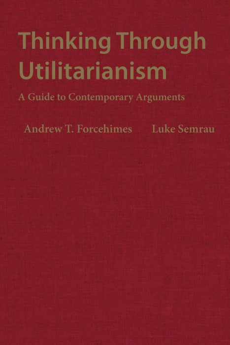 Thinking Through Utilitarianism