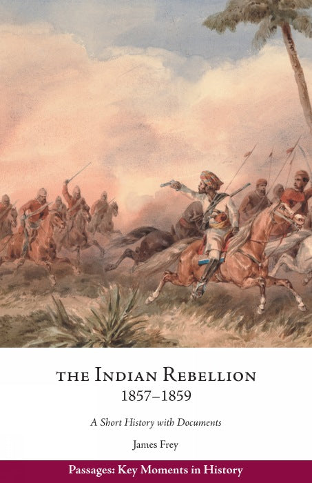 The Indian Rebellion, 1857–1859
