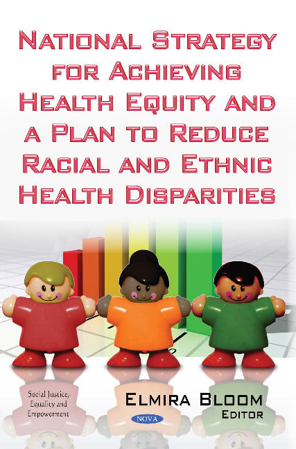 National Strategy for Achieving Health Equity & a Plan to Reduce Racial & Ethnic Health Disparities