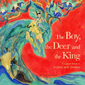 The Boy, the Deer, and the King