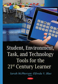 Student, Environment, Task & Technology Tools for the 21st Century Learner
