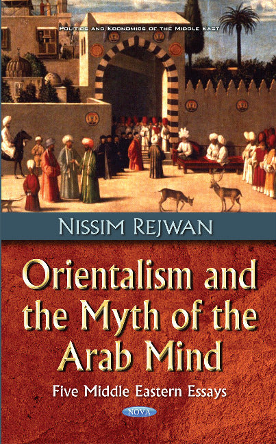 Orientalism & the Myth of the Arab Mind