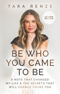 Be Who You Came To Be
