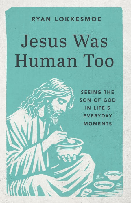 Jesus Was Human Too