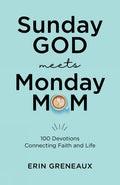 Sunday God Meets Monday Mom