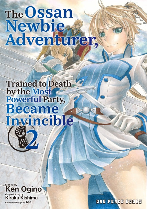 The Ossan Newbie Adventurer, Trained to Death by the Most Powerful Party, Became Invincible Volume 2