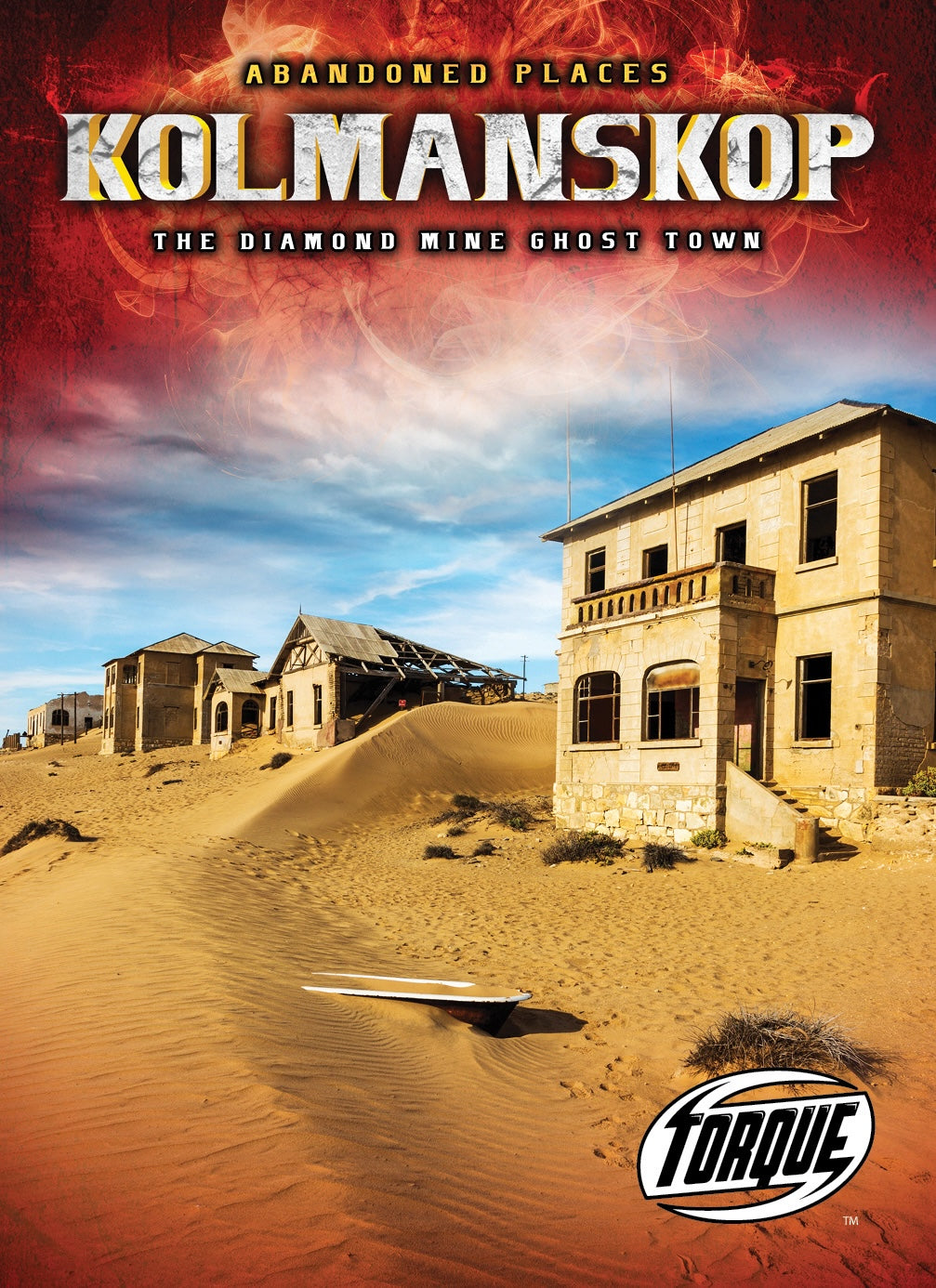 Kolmanskop : the Diamond Mine Ghost