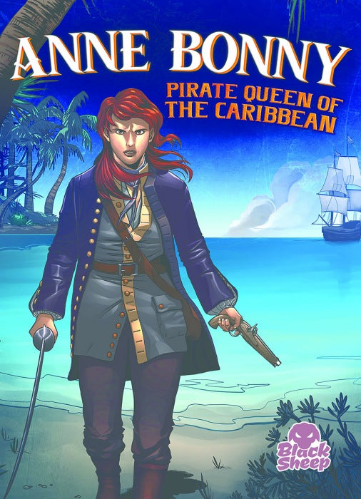 Anne Bonny: Pirate Queen of the Caribbean
