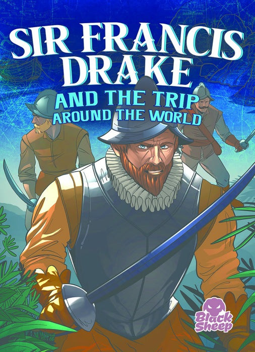 Sir Francis Drake and the Trip Arou