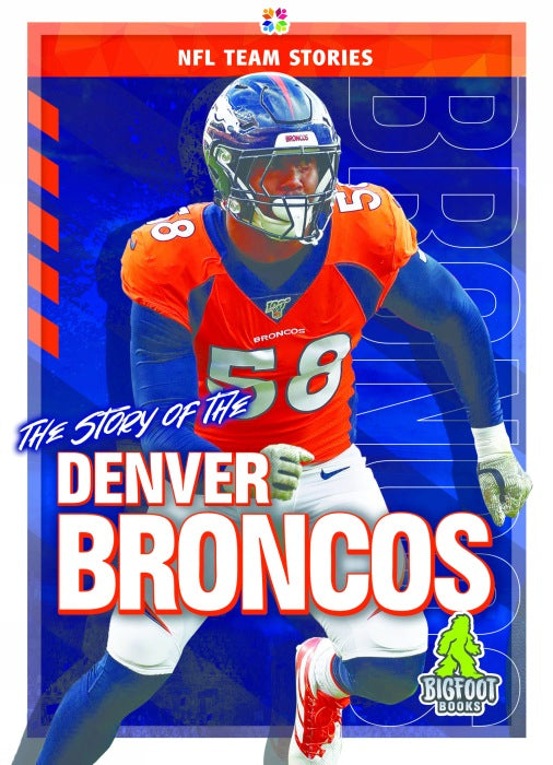The Story of the Denver Broncos