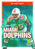 The Story of the Miami Dolphins