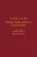 Lucian: Three Menippean Fantasies