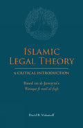 Islamic Legal Theory: A Critical Introduction