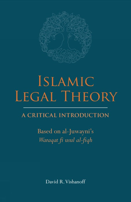 Islamic Legal Theory: A Critical Introduction