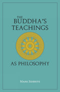The Buddha's Teachings As Philosophy