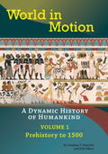 World in Motion: A Dynamic History of Humankind, Volume 1
