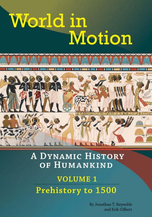 World in Motion: A Dynamic History of Humankind, Volume 1