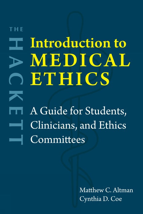 The Hackett Introduction to Medical Ethics