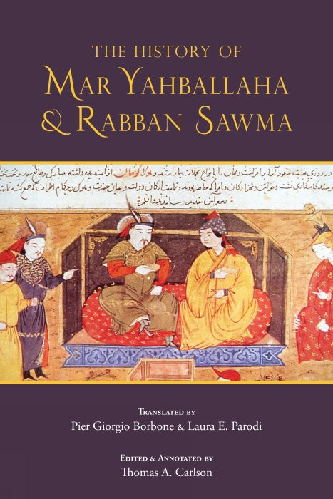 The History of Mar Yahballaha and Rabban Sawma