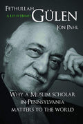 Fethullah Gulen -- A Life of Hizmet