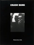 CRASH BANG: Pictures from a Punk 1976-1982