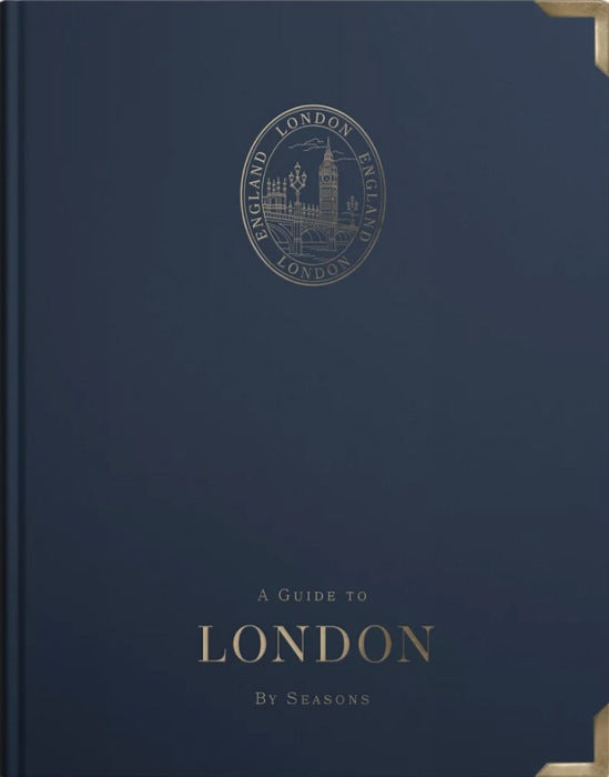 A Guide to London: by Seasons