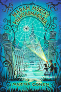 Madam Morta's Phantasmagoria