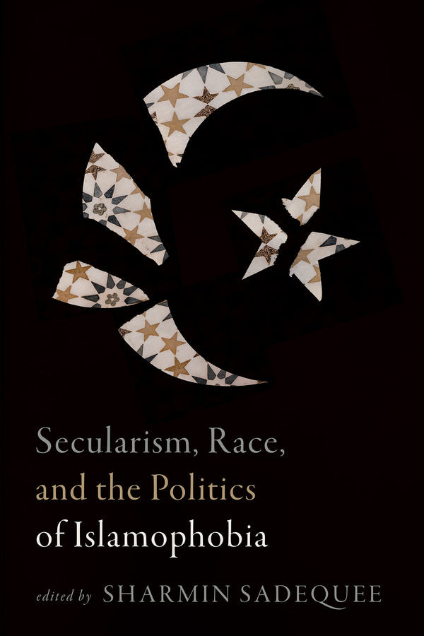 Secularism, Race, and the Politics of Islamophobia