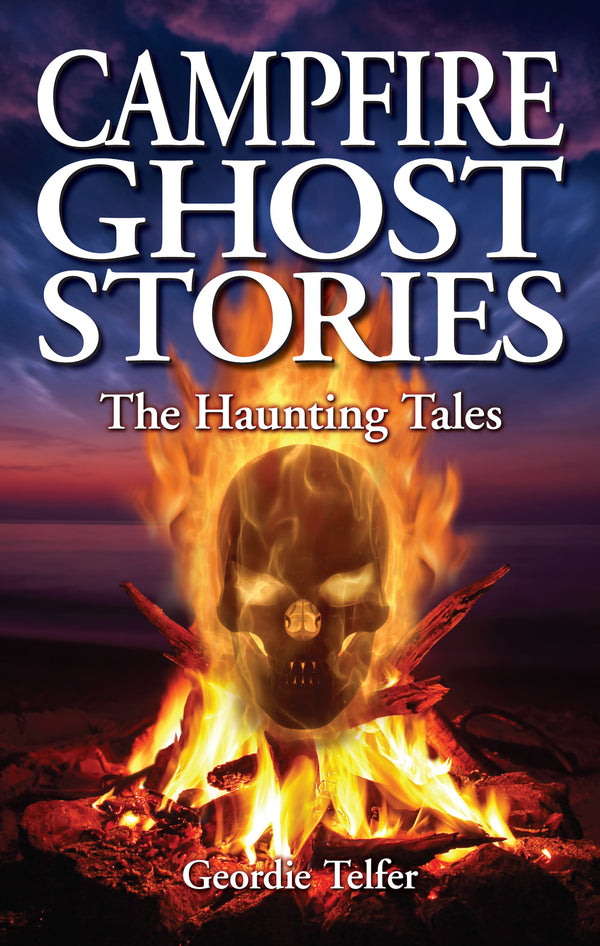 Campfire Ghost Stories