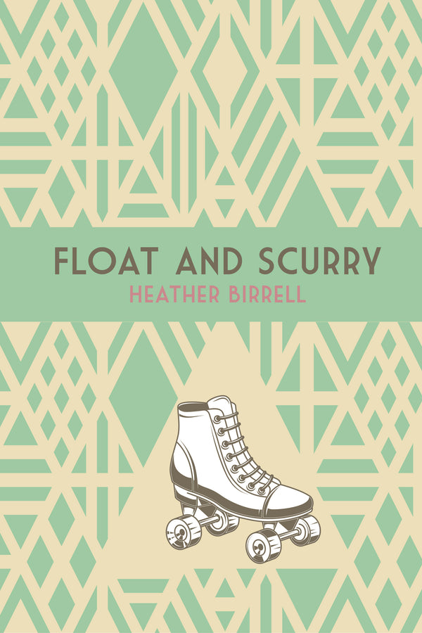 Float and Scurry